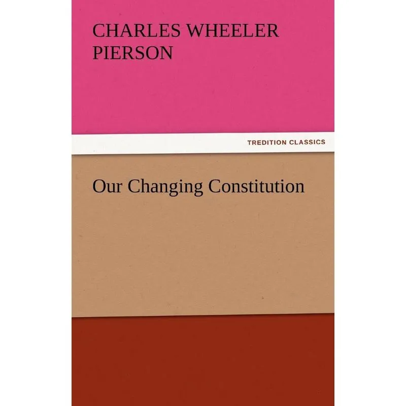 Our Changing Constitution