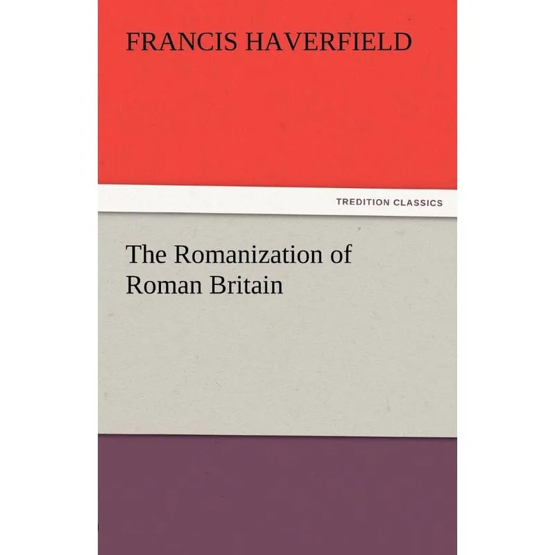 The Romanization of Roman Britain