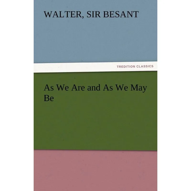 As We Are and as We May Be