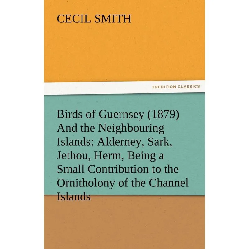 Birds of Guernsey (1879) and the Neighbouring Islands