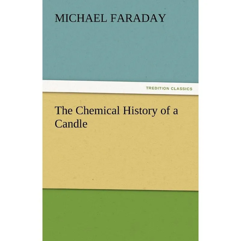 The Chemical History of a Candle