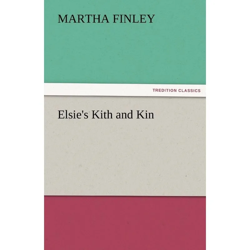 Elsies Kith and Kin