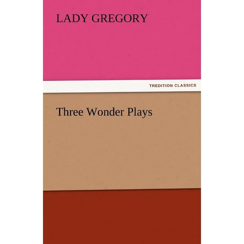 Three Wonder Plays
