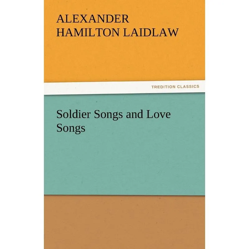 Soldier Songs and Love Songs