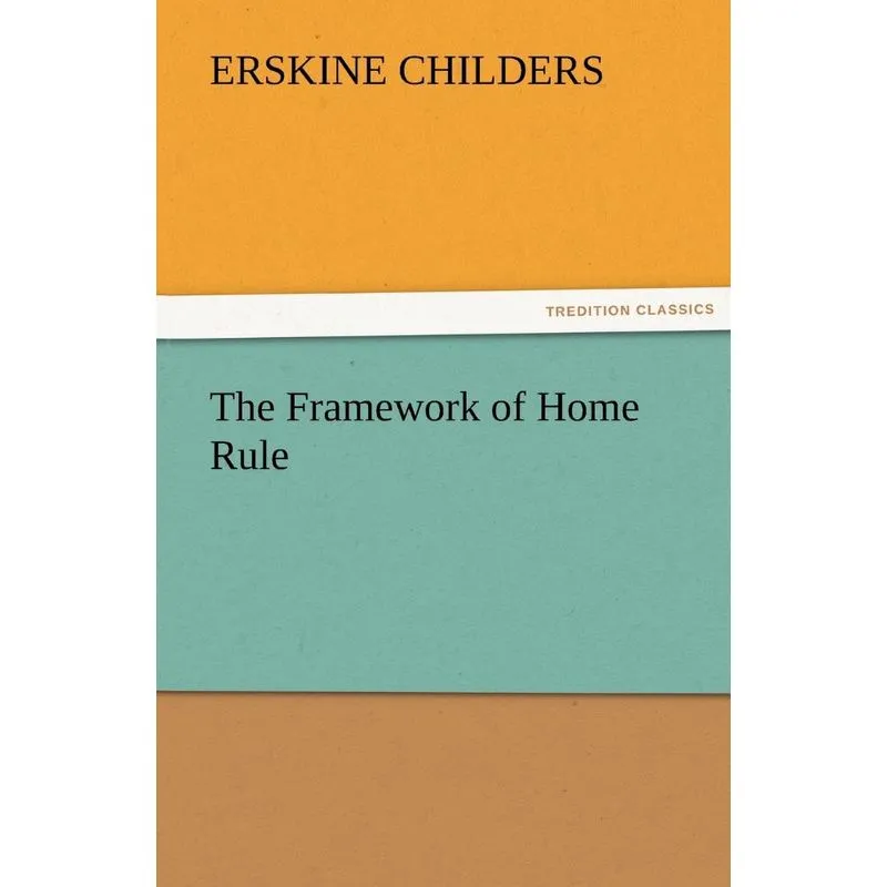The Framework of Home Rule