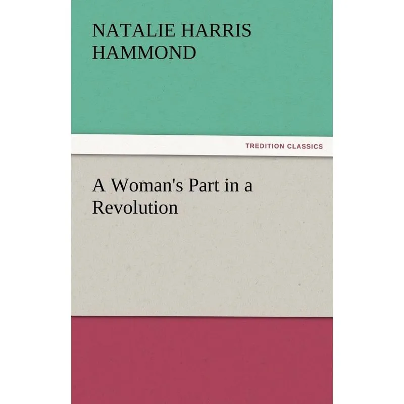 A Womans Part in a Revolution