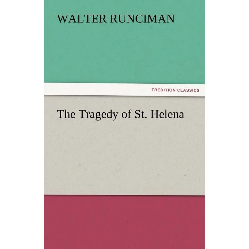 The Tragedy of St. Helena