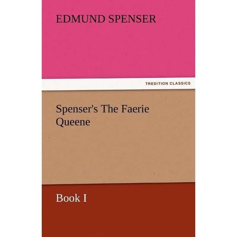 Spensers the Faerie Queene, Book I