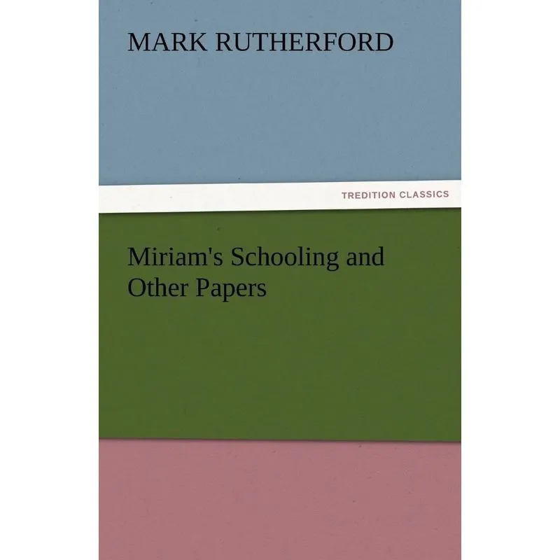 Miriams Schooling and Other Papers