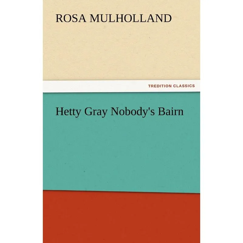 Hetty Gray Nobodys Bairn