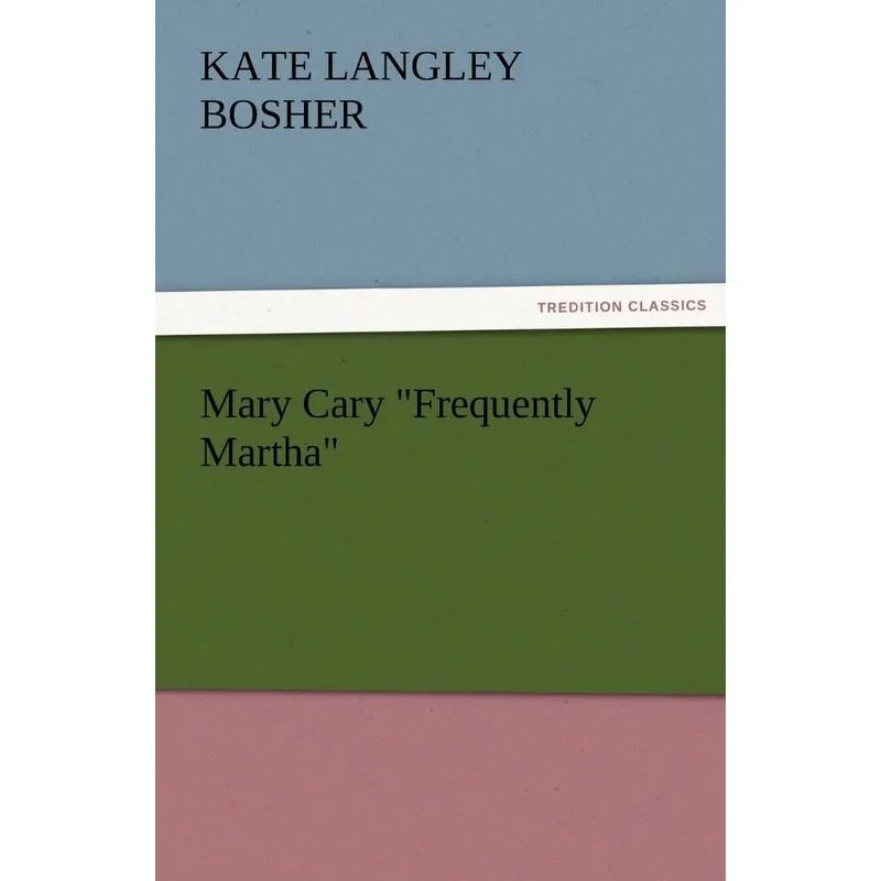 Mary Cary Frequently Martha