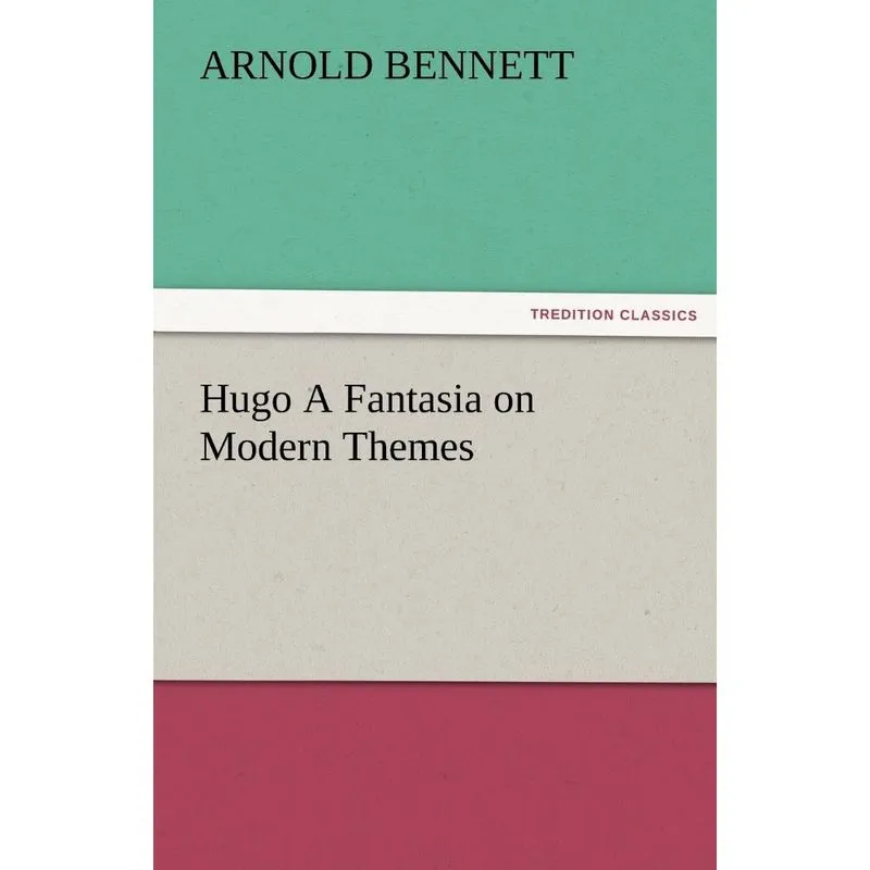 Hugo a Fantasia on Modern Themes