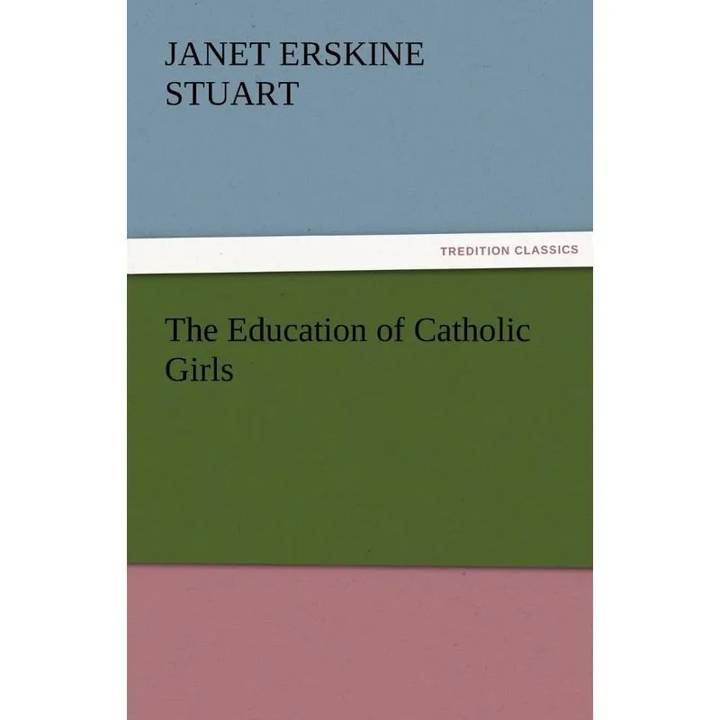 The Education of Catholic Girls