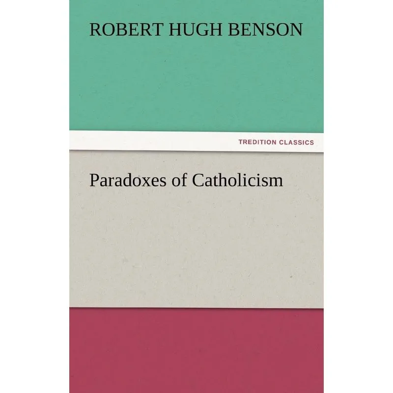 Paradoxes of Catholicism