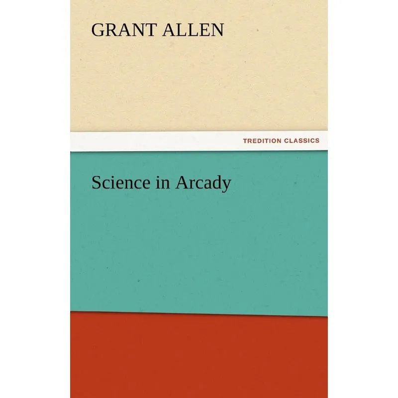 Science in Arcady