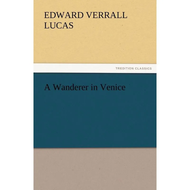 A Wanderer in Venice