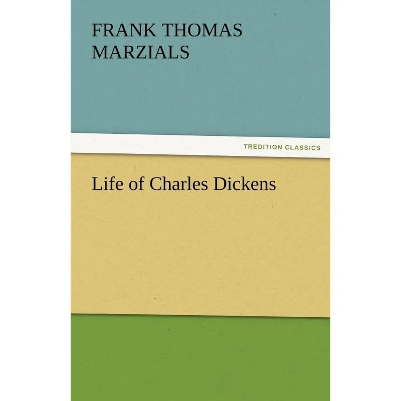 Life of Charles Dickens