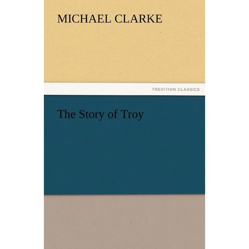 The Story of Troy
