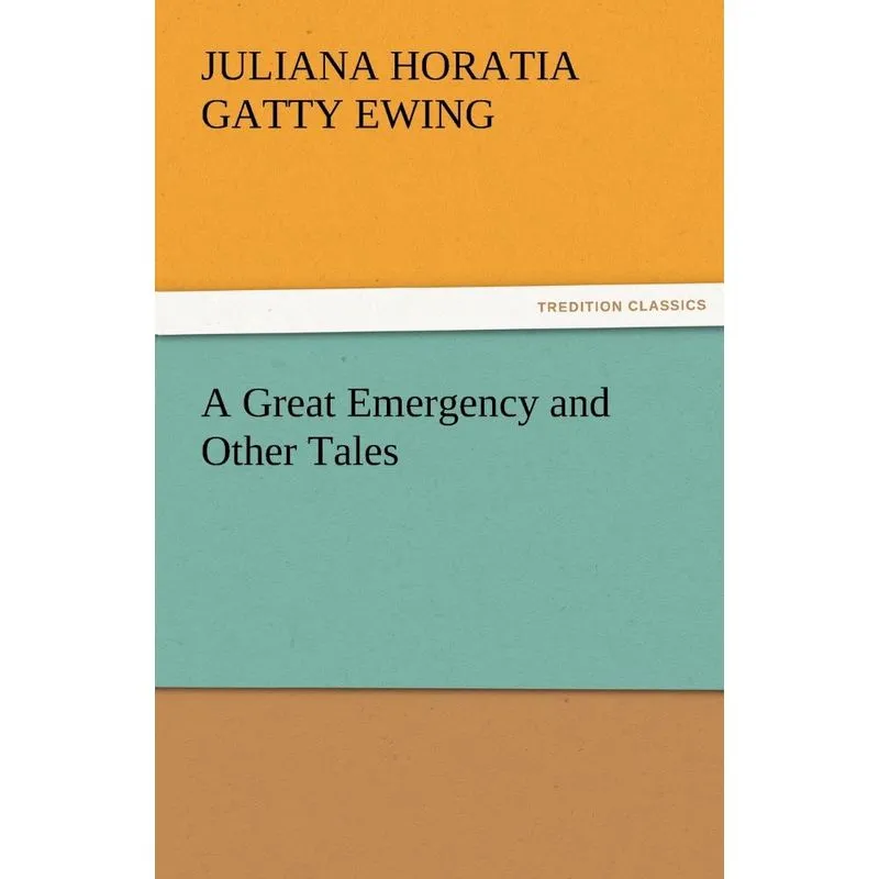 A Great Emergency and Other Tales