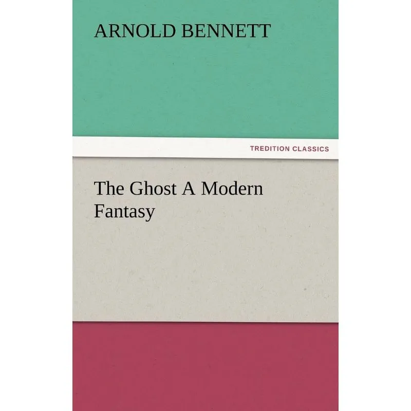 The Ghost a Modern Fantasy