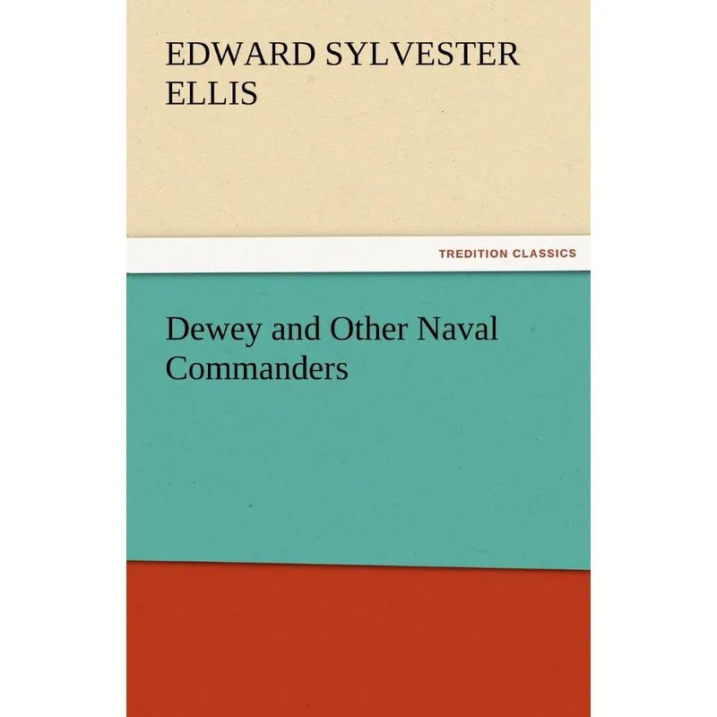 Dewey and Other Naval Commanders