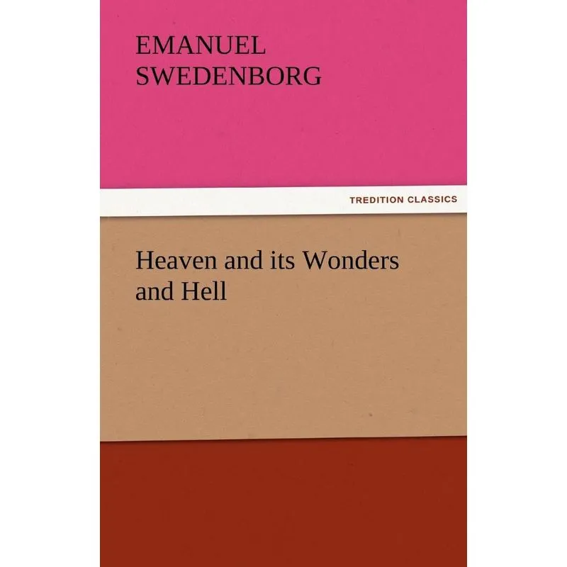 Heaven and Its Wonders and Hell