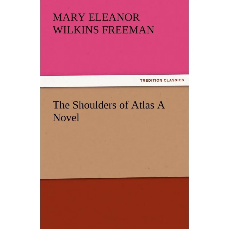 The Shoulders of Atlas a Novel