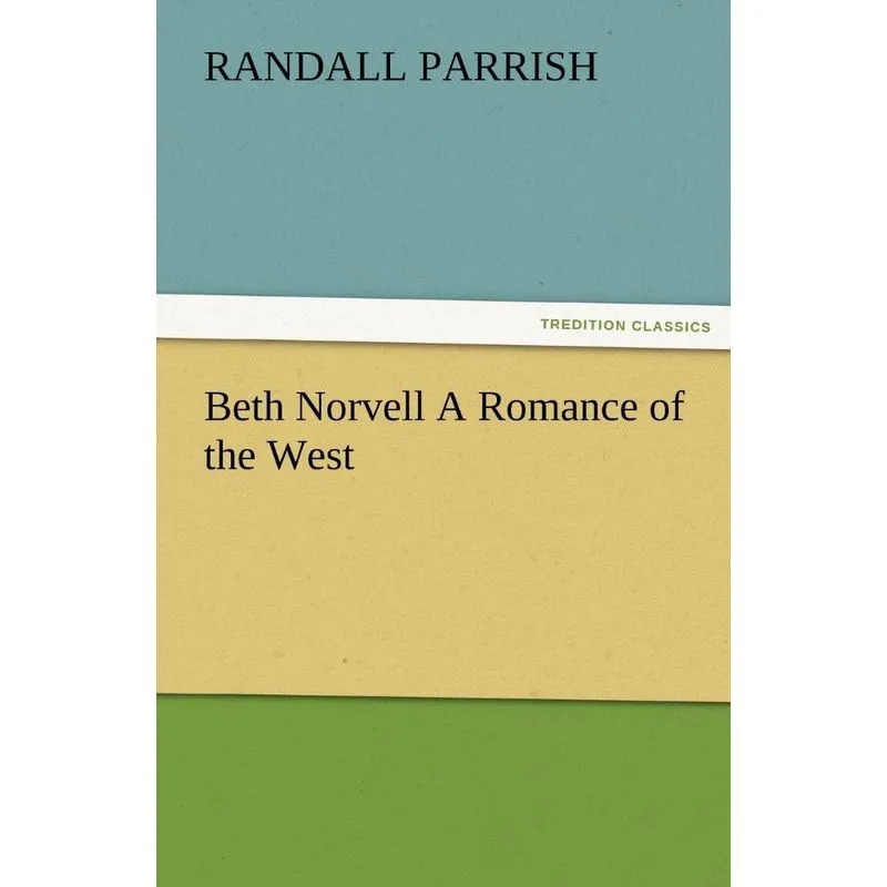 Beth Norvell a Romance of the West