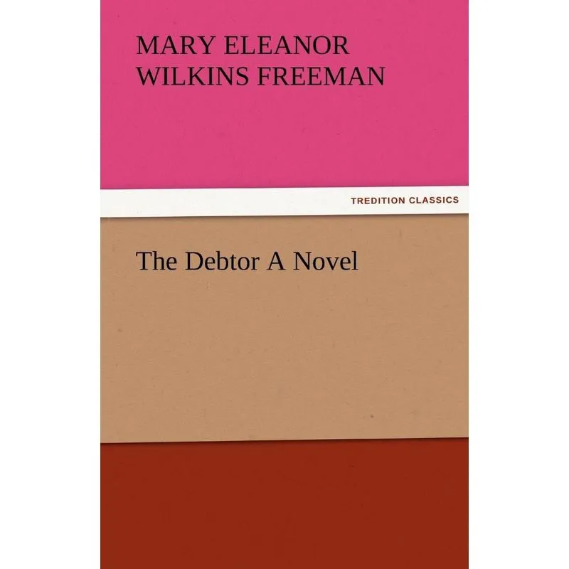 The Debtor a Novel