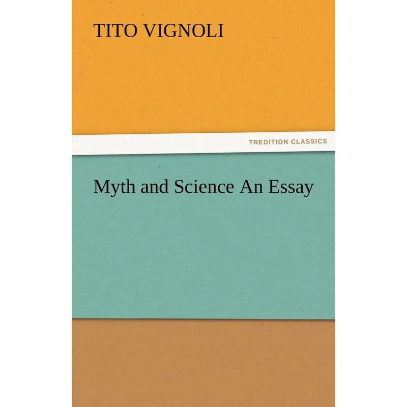 Myth and Science an Essay