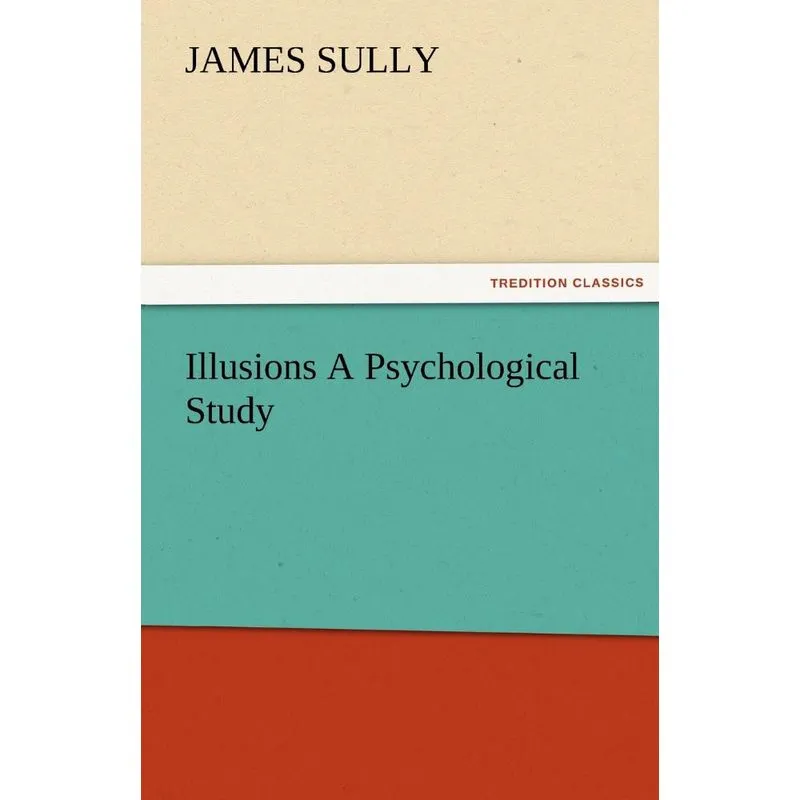 Illusions A Psychological Study