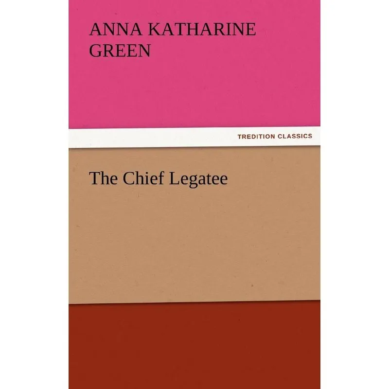 The Chief Legatee
