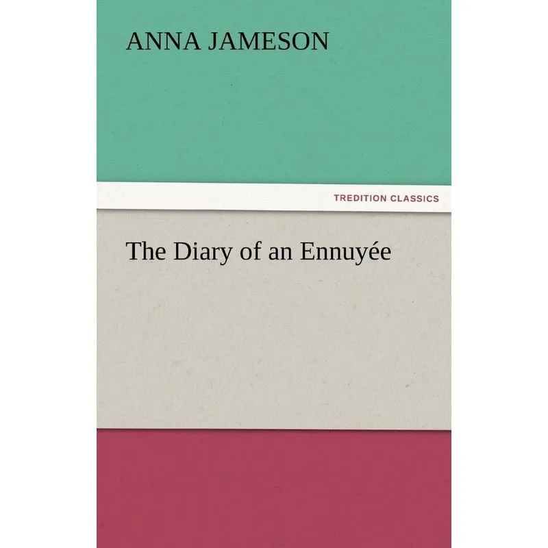 The Diary of an Ennuyee