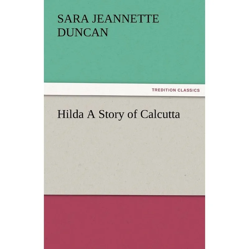 Hilda a Story of Calcutta