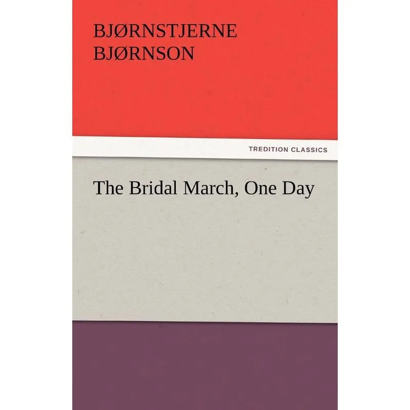 The Bridal March, One Day