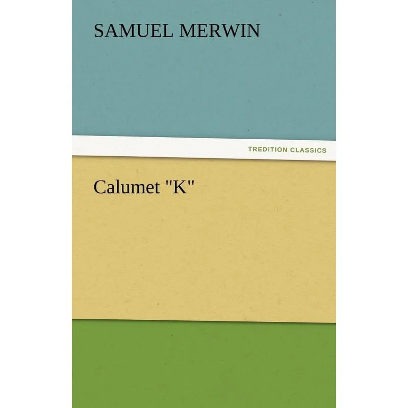 Calumet K
