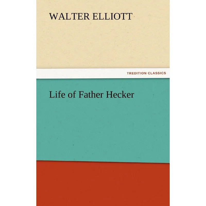 Life of Father Hecker