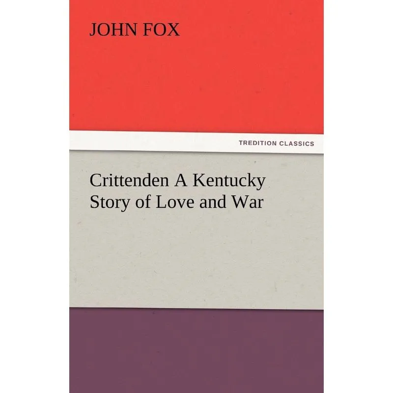 Crittenden a Kentucky Story of Love and War