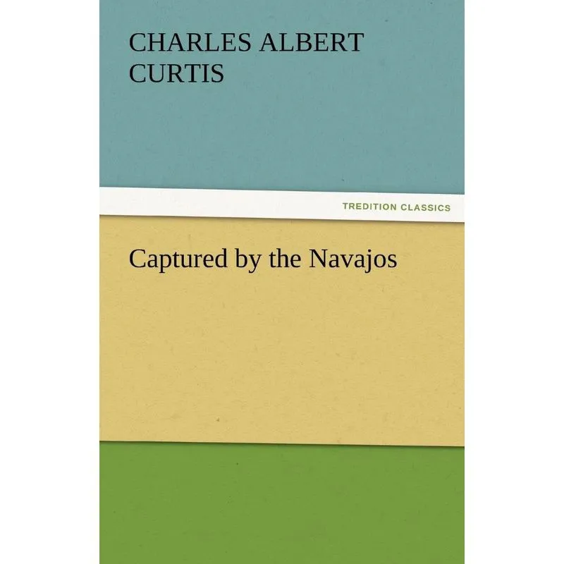 Captured by the Navajos
