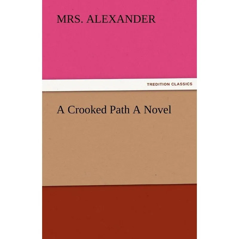 A Crooked Path a Novel
