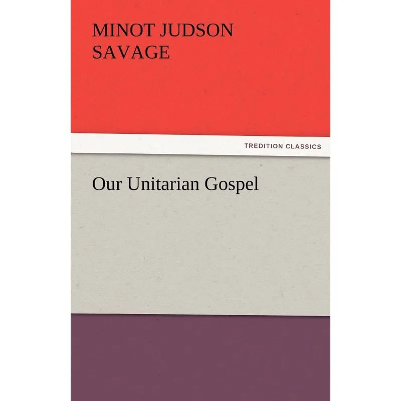 Our Unitarian Gospel