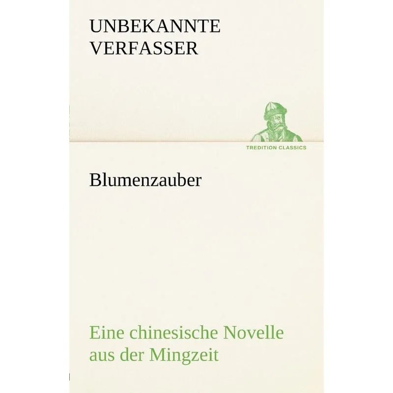 Blumenzauber (Novelle Aus Der Mingzeit)