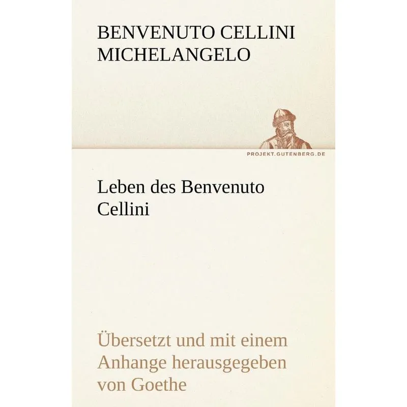 Leben Des Benvenuto Cellini