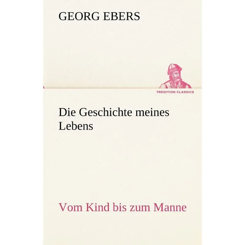 Die Geschichte Meines Lebens