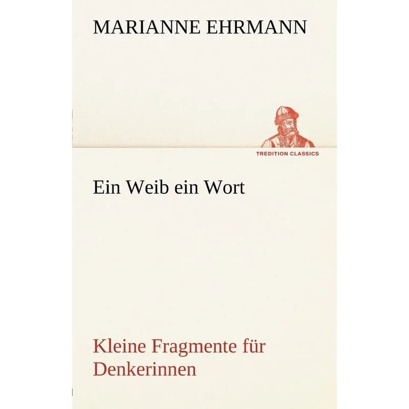 Ein Weib Ein Wort
