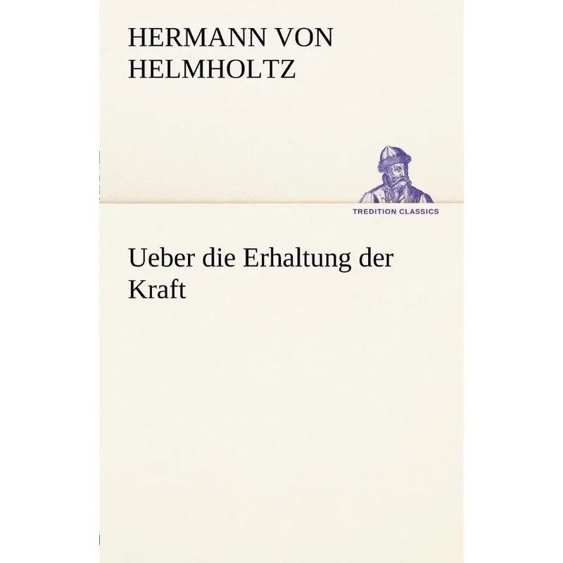 Ueber Die Erhaltung Der Kraft