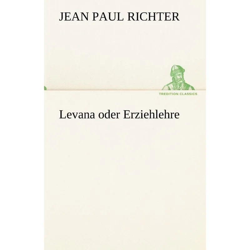 Levana Oder Erziehlehre