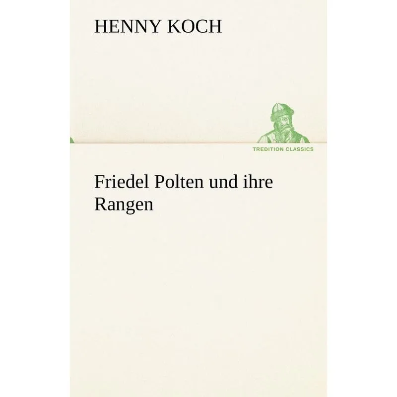 Friedel Polten Und Ihre Rangen