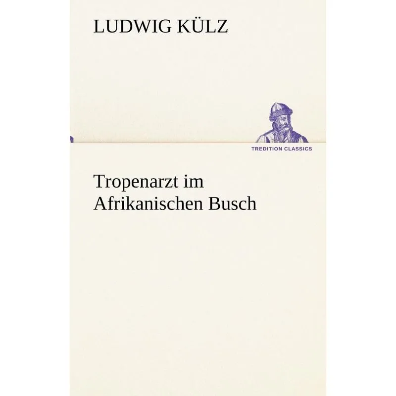 Tropenarzt Im Afrikanischen Busch