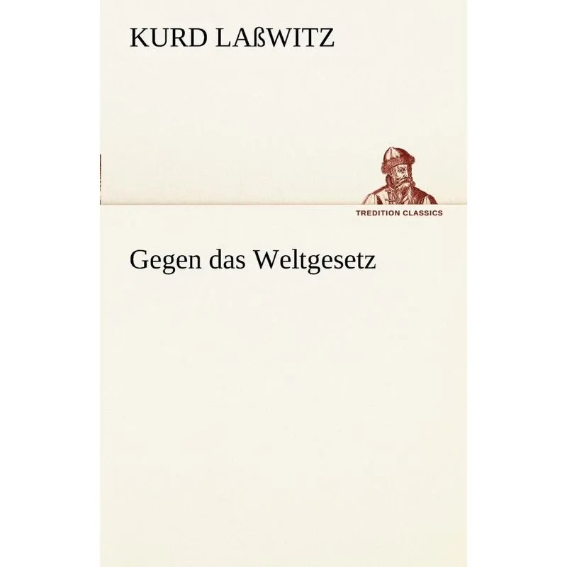 Gegen Das Weltgesetz